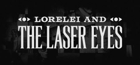 罗蕾莱与激光眼/洛蕾莱与激光眼/Lorelei and the Laser Eyes （更新v03.12.2024）-飞雪acg论坛