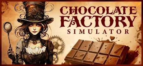 巧克力工厂模拟器/Chocolate Factory Simulator-飞雪acg论坛