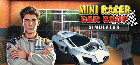 迷你赛车商店模拟器/Mini Racer Car Shop Simulator-飞雪acg论坛
